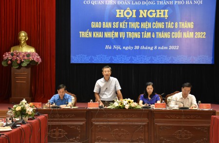 Liên đoàn Lao động thành phố Hà Nội sơ kết công tác 8 tháng năm 2022