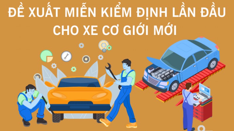 Đề xuất miễn kiểm định lần đầu cho xe cơ giới mới