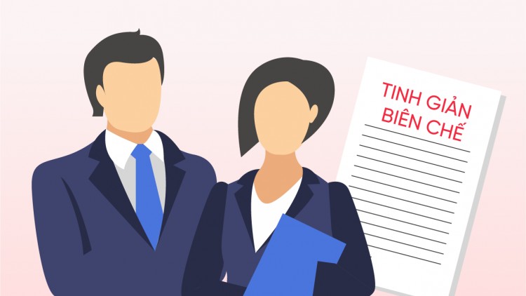 Chốt danh sách 2 nhóm đối tượng chưa thực hiện tinh giản biên chế