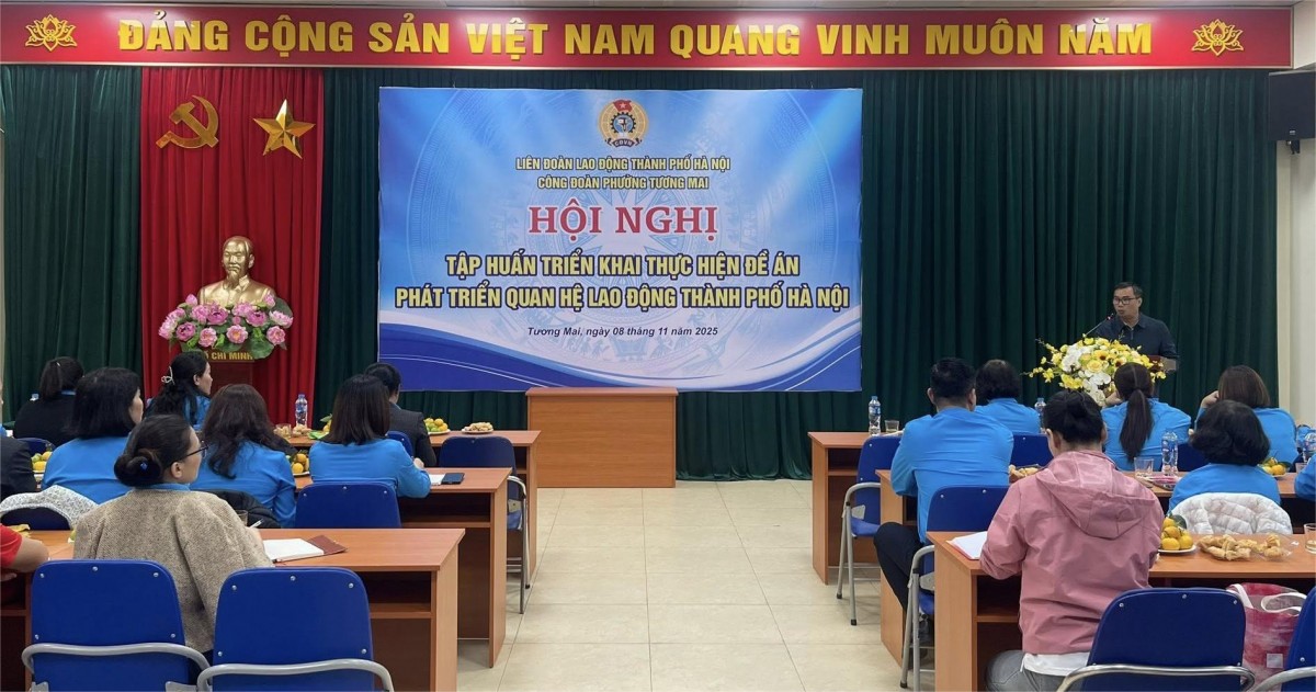 Công đoàn phường Tương Mai tập huấn triển khai Đề án Phát triển quan hệ lao động năm 2025